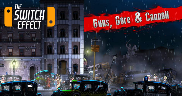 [Review] Guns, Gore and Cannoli – Nintendo Switch