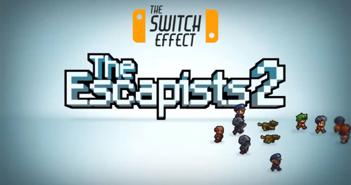 [Review] The Escapists 2 – Nintendo Switch