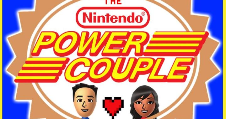 [Gabbin’ with Gamers] Danny & Felia from The Nintendo Power Couple