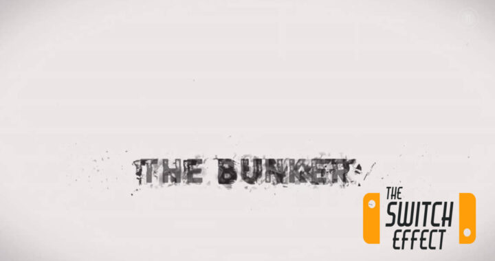 [Review] The Bunker – (Nintendo Switch)