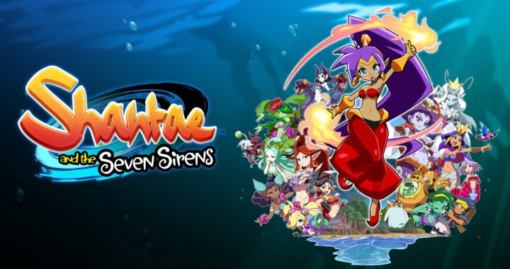 [Review]: Shantae and the Seven Sirens – Nintendo Switch