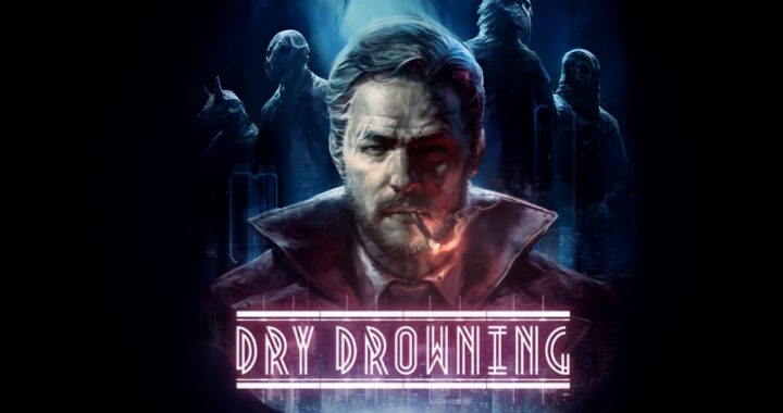 [Review] Dry Drowning – Nintendo Switch