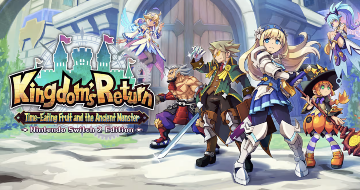 Kingdom’s Return: Time-Eating Fruit And The Ancient Monster Review (Nintendo Switch 2)